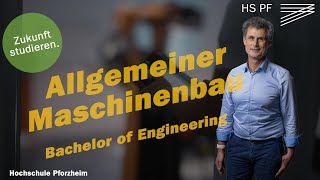 Allgemeiner Maschinenbau  Bachelor of Engineering B Eng an der Hochschule Pforzheim [upl. by Anirec415]