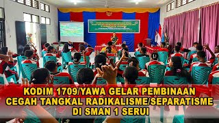 Kodim 1709Yawa Gelar Pembinaan Cegah Tangkal RadikalismeSeparatisme Di SMAN 1 Serui [upl. by Corneille]