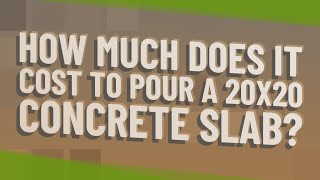 How much does it cost to pour a 20x20 concrete slab [upl. by Penny]