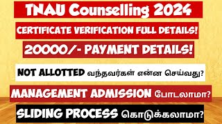 TNAU counselling 2024Certificate verification processNot AllottedProcessSliding process details [upl. by Anaiviv]