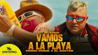 Perro Primo El Doctor DTBilardo  Vamos a la playa 420  Video Oficial [upl. by Merceer]