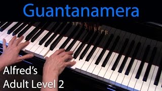 Guantanamera EarlyIntermediate Piano Solo Alfreds Adult Level 2 [upl. by Eseekram]