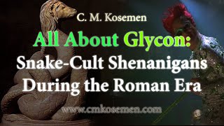 🐍 GLYCON 🐍✨The True Story of Ancient Romes Most Sordid Snake Cult✨ [upl. by Sidky]