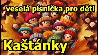 Kaštánky píseň pro děti o podzimu [upl. by Aneekat]