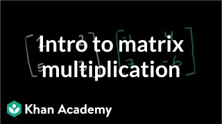 Matrix multiplication introduction  Matrices  Precalculus  Khan Academy [upl. by Bendicta]