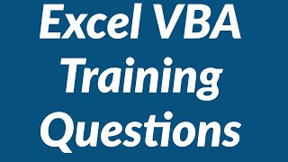 3 Excel VBA Training Questions YouTube [upl. by Bergstrom]