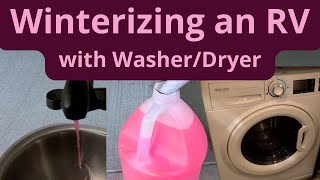 Winterizing an RV with a Washer and Dryer [upl. by Eelirem]