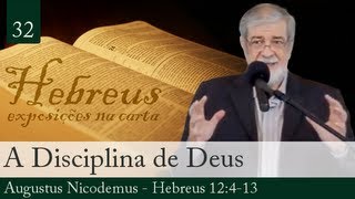 32 A Disciplina de Deus  Augustus Nicodemus [upl. by Hannie]