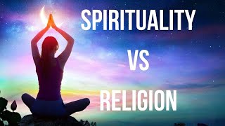 Spirituality Vs Religion A Deep Analysis [upl. by Chloe208]