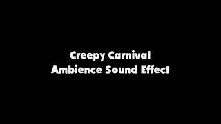 Creepy Carnival Ambience SFX [upl. by Dreda]