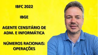 IBFC22Q012 – IBFC – IBGE 2022 – NÚMEROS RACIONAIS OPERAÇÕES E PROPRIEDADES CONCURSO CORREIOS 2024 [upl. by Ramburt]