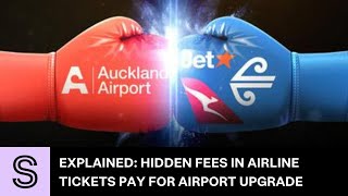 Explained Hidden airline ticket fees are paying for Auckland Airport upgrades  Stuffconz [upl. by Ahsieit]