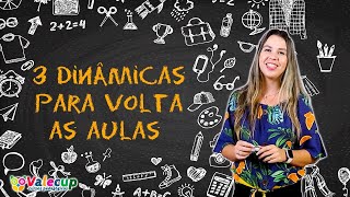 3 DINÂMICAS de ACOLHIMENTO para a VOLTA às AULAS [upl. by Eidnas]