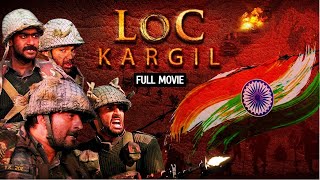 LOC Kargil Full Movie  Sanjay Dutt  Ajay Devgn  Suniel Shetty  Blockbuster Hindi Patriotic Movie [upl. by Irej]