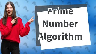 Is there an algorithm for prime numbers [upl. by Aihseit745]