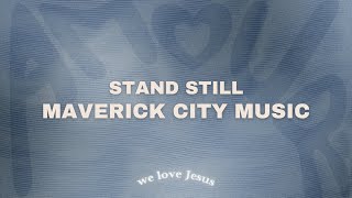 Maverick City Music Song House  Stand Still slowed down [upl. by Olegnaed457]