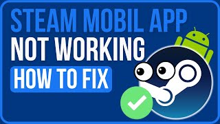 STEAM MOBIL APP NOT WORKING ANDROID FIX 2024  Fix Steam App Black Screen [upl. by Decima]