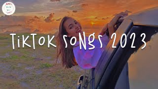 Tiktok songs 2023 🍹 Tiktok viral songs  Trending tiktok songs [upl. by Pergrim]