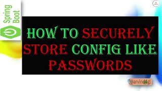 How to Securely Store Configuration in Spring Boot  Jasypt  SpringBoot [upl. by Hubey]