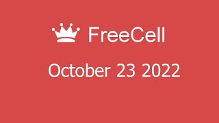 Microsoft Solitaire Collection  FreeCell  October 23 2022 [upl. by Pallua]