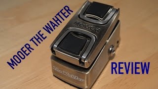 Mooer The Wahter Wah Pedal Review by Wesley Webb [upl. by Bertelli]