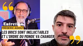 Frédéric Aigouy  les BRICS nattendent plus rien de lOccident [upl. by Stanislas]