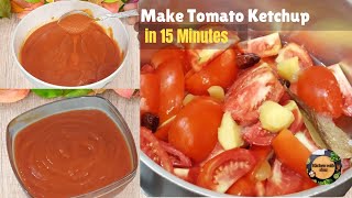 How to Make Tomato Ketchup  Homemade Ketchup without Chemicals  Make Ketchup in 15 Minutes [upl. by Ridgley]