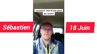 Sébastien béraud 18 Juin comment trier le bon grain de I ivrée [upl. by Neevan385]