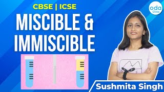 MISCIBLE amp IMMISCIBLE  CHEMISTRY  ODA CLASS  CBSE  ICSE  SUSH MAAM [upl. by Wj503]