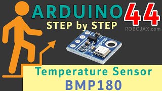 Lesson 44 Using BMP180 Barometric Pressure Temperature Sensor  Arduino Step By Step Course [upl. by Oigroeg]