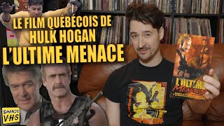 Filmomania  Le film québécois de Hulk Hogan Ultime Menace [upl. by Ahsaeym]