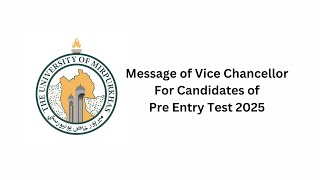 Message Of Vice Chancellor For Candidates Of Pre Entry Test [upl. by Heiney]