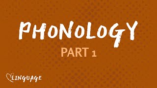 Phonology Lesson 1 Introduction [upl. by Adoree]