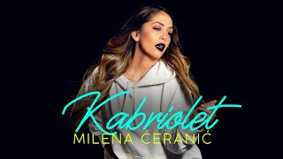 MILENA ĆERANIĆ  KABRIOLET OFFICIAL AUDIO [upl. by Nylecoj403]