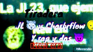 JL 🐺 charlyflow 😏 y rap y dos 😈  Tiradera A New eraNewera717 [upl. by Mickey]