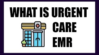 What is urgent care emr  Urgent Care Emr [upl. by Znieh671]