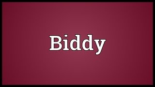 Biddy Meaning [upl. by Melitta]