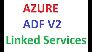 Azure ADF V2 Tutorials Azure Blob Linked Services 1AzureADF AzureADFTutorialAzureDataFactory [upl. by Pelaga]