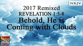 Revelation 158 Song 2017 Remixed quotBehold He is Coming with Cloudsquot Esther Mui [upl. by Jarlath167]