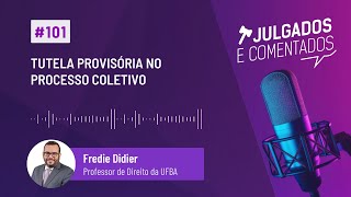 Julgados e Comentados 101  Tutela provisória no processo coletivo [upl. by Hayden]