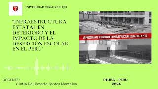 PODCAST LA INFRAESTRUCTURA ESTATAL EN DETERIORO Y EL IMPACTO DE LA DESERCIÓN ESCOLAR EN EL PERÚ [upl. by Caneghem]