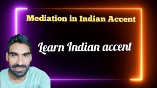 Mediation in Indian Accent  Learn to understand Indian English indianaccent [upl. by Mariandi]