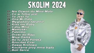 SKOLIM składanka 2024 Najpopularniejsze Polskie Piosenki 2024 [upl. by Chadwick819]