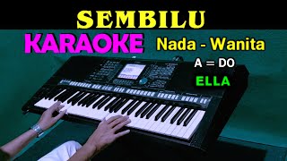 SEMBILU  ELLA  KARAOKE Nada Wanita HD [upl. by Evslin]