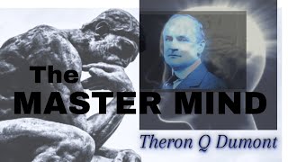 Introduction to Theron Q Dumonts quotThe Master Mindquot Full Book [upl. by Billi527]