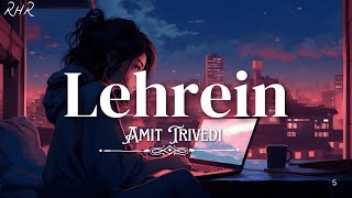 Amit Trivedi  Lehrein Lyrics  from Aisha  Anusha Mani Neuman Pinto Nikhil DSouza [upl. by Arlie]