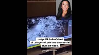 Judge Michelle Odinet of Lafayette Louisiana uses NWord amp racial slurs on video [upl. by Okin]