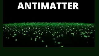 Antimatter  Antimatter explained [upl. by Zaraf424]