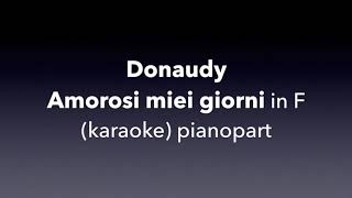 Amorosi miei giorni Donaudy in F Piano accompanimentkaraoke [upl. by Casimire]