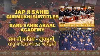 Jap Ji Sahib with Gurmukhi Subtitles  Baru Sahib Akaal Academy  ਜਪੁਜੀ ਸਾਹਿਬ [upl. by Laurens]